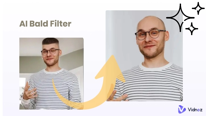 Use 5 AI Bald Filters to Convert Anyone to Bald Quickly