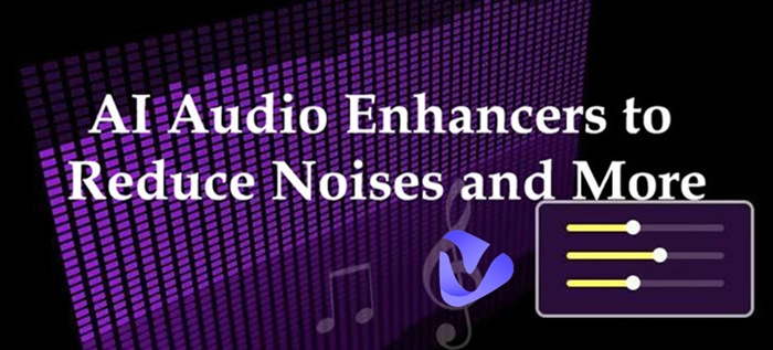The Best AI Audio Enhancer and How to Reduce Noises Easily