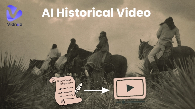 AI Historical Video | Bring the Past to Life with AI Within Minutes