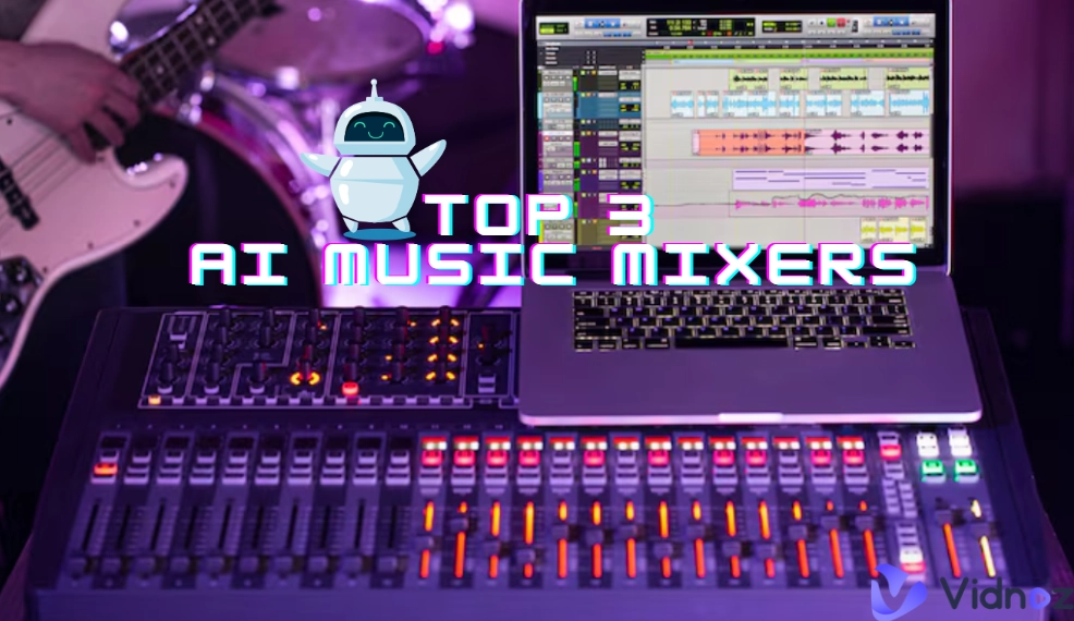 Top 3 AI Music Mixers to Generate a Music with Studio Quality