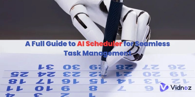 A Full Guide to AI Scheduler for Seamless Task Management