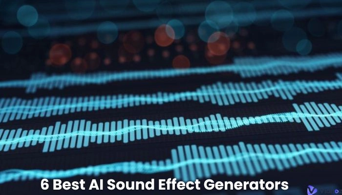 6 Best AI Sound Effect Generators to Enhance Your Sound Production