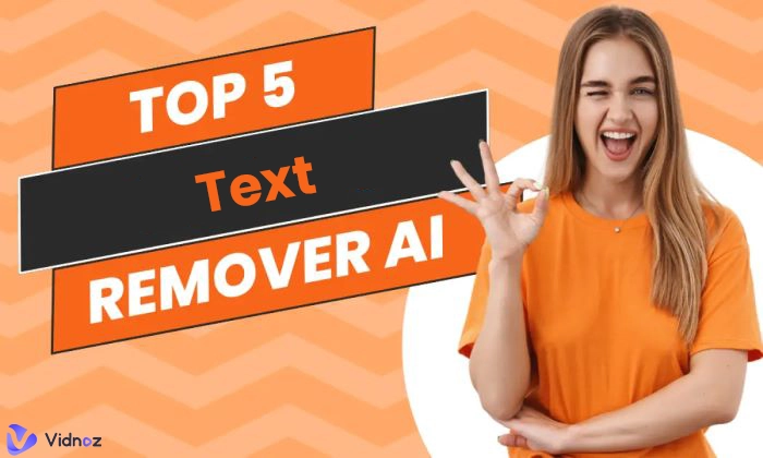 5 AI Text Removers: Get Rid of Anything Unwanted from Photos