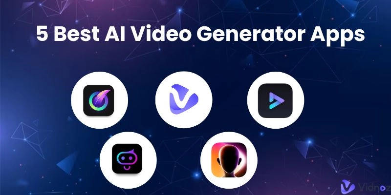 5 Best AI Video Generator Apps for Stunning Visual Content