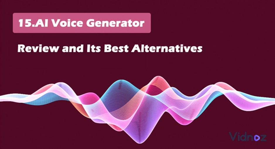 15.AI Voice Generator Review and Its Best 4 Alternatives