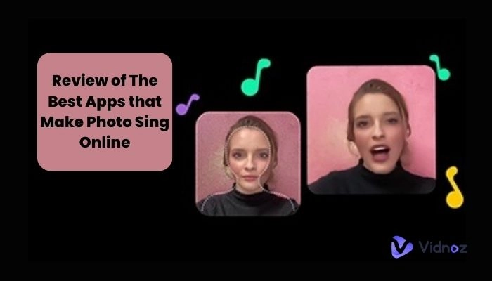 The Best Apps that Make Photo Sing Naturally with Lip-Syncing