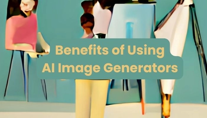 Benefits of Using AI Image Generators