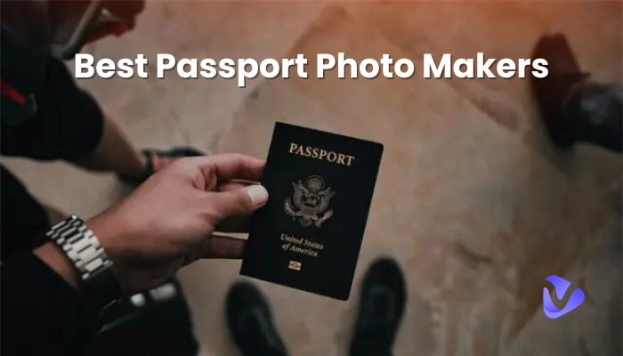 8 Best Passport Photo Maker to Create High-Quality Passport Size Photo