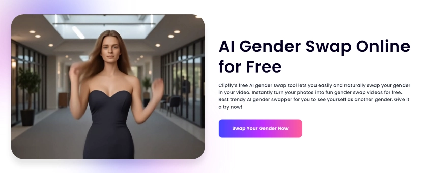 Clipfly AI Gender Swap - Turn Your Photo into Fun Gender Swap Video