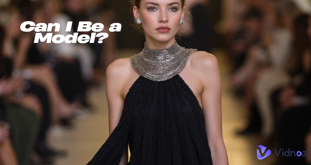 Could I Be a Model? Find Answers with Online Quizzes & AI Tools!