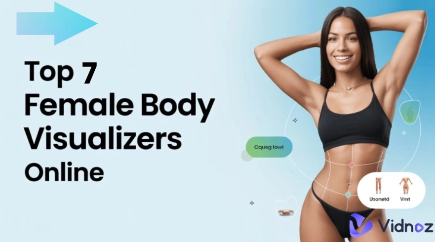 Top 7 Female Body Visualizers to Explore Your Body Shape Online with Ease