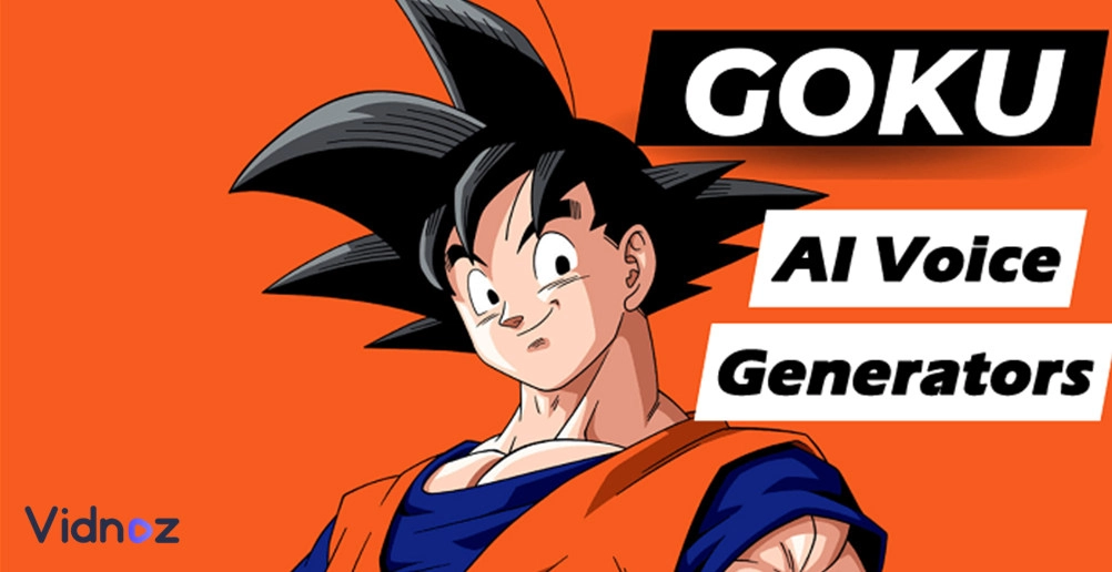 Goku AI Voice Generator Free: 4 Best Generators [How-to Tutorials]