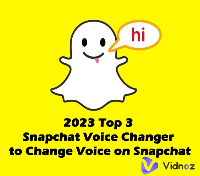 2024 Top 3 Snapchat Voice Changer to Change Voice on Snapchat