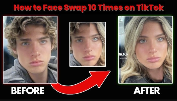 How to Face Swap 10 Times on TikTok? – Use Face Swap Filter