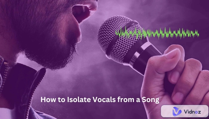 4 Ways to Isolate Vocals from a Song [4 Methods]