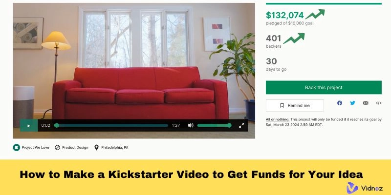 How to Make a Kickstarter Video to Get Funds for Your Idea