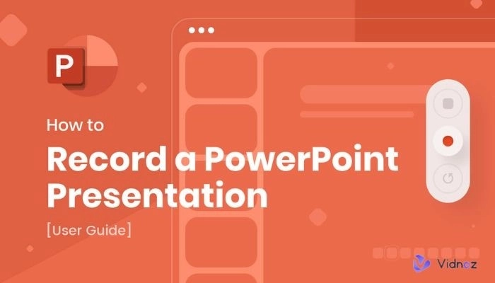 How to Record PowerPoint Presentation and Yourself [Full Guide]