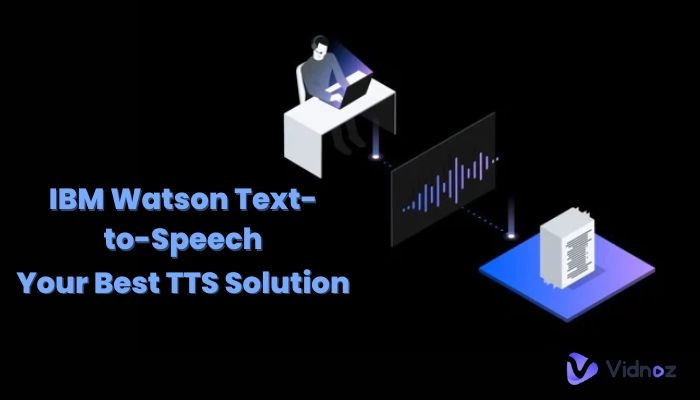 IBM Watson Text-to-Speech: Your Best TTS Solution