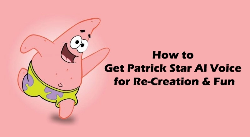 3 Best Patrick Star AI Voice Changers for Role Play 2024