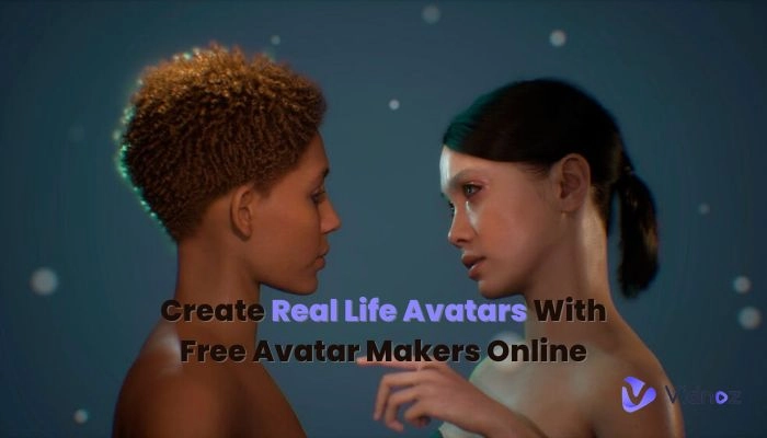 Create Your Real Life Avatars with Free Avatar Makers Online