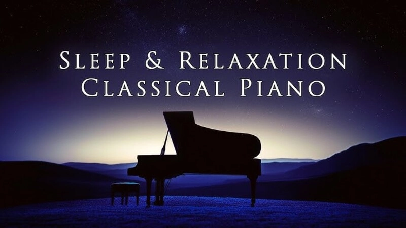 Relaxing Sleep Music Classical Piano For Deep Rest
