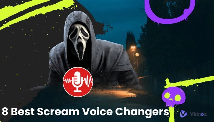 8 Best Scream (Ghostface) Voice Changers for PC, App & Online