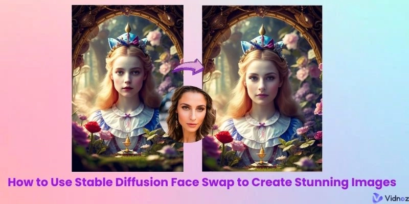 How to Face Swap in Stable Diffusion Effortlessly
