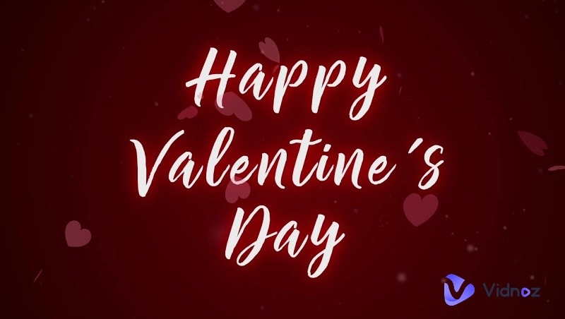 Valentine Day Video Maker | Includes Detailed Steps and Templates