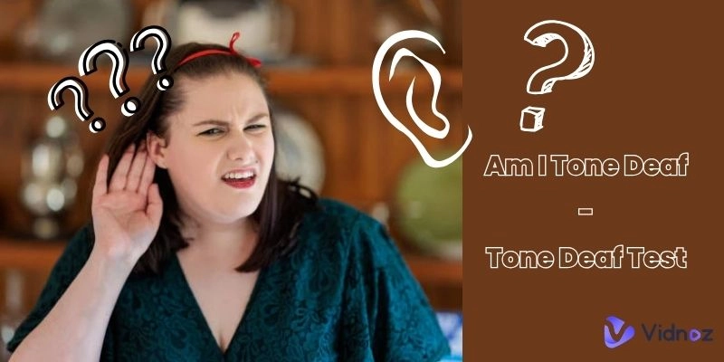 Am I Tone Deaf? Free Tone Deaf Test 2025