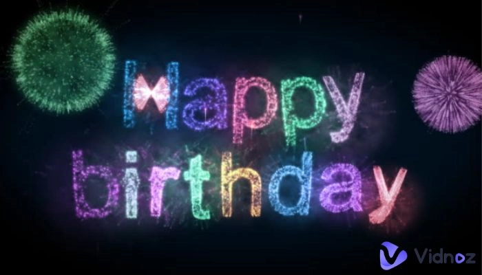 Create Video for Happy Birthday to Spread Joy